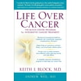 thumbnail image 1 of Life Over Cancer: The Block Center Program for Integrative Cancer Treatment, (Hardcover), 1 of 1