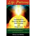 thumbnail image 1 of Life Patterns: Soul Lessons & Forgiveness, (Paperback), 1 of 1