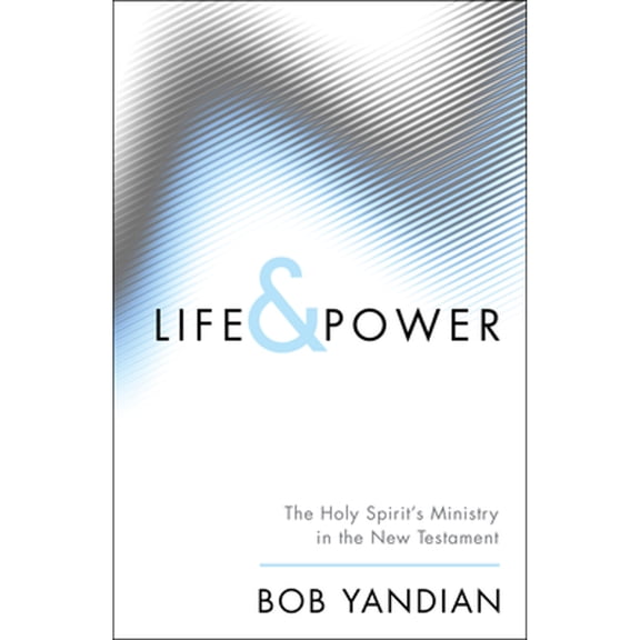 Pre-Owned Life & Power: The Holy Spirit's Ministry in the New Testament (Paperback) 1680312227 9781680312225