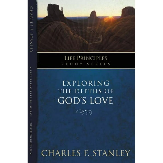 Life Principles Study Exploring the Depths of God's Love, (Paperback)