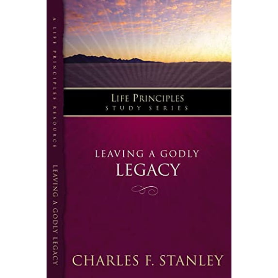 Pre-Owned Leaving a Godly Legacy (Paperback) 1418528188 9781418528188