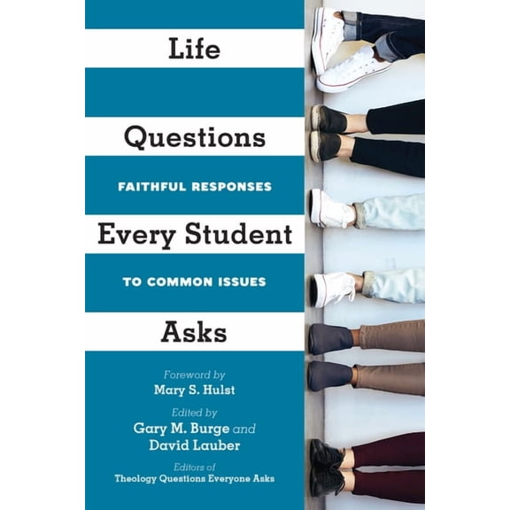 Life Questions Every Student Asks: Faithful Responses to Common Issues, (Paperback)