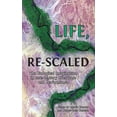 thumbnail image 1 of Life, Re-Scaled: The Biological Imagination in Twenty-First-Century Literature and Performance, (Hardcover), 1 of 1