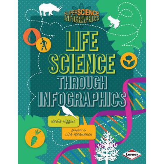 Pre-Owned Life Science Through Infographics (Library Binding) 1467712884 9781467712880