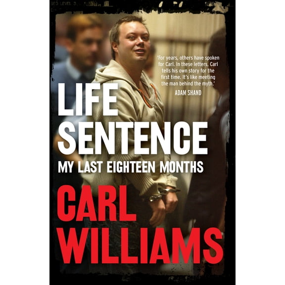 Life Sentence : My Last Eighteen Months (Paperback)
