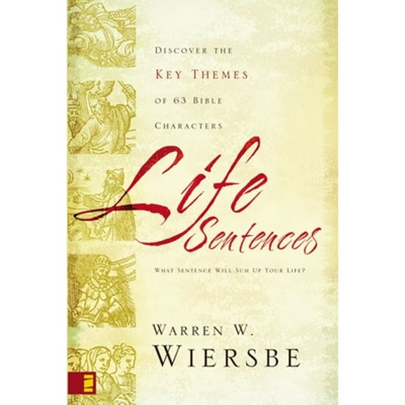 Pre-Owned Life Sentences: Discover the Key Themes of 63 Bible Characters, (Paperback)