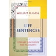 thumbnail image 1 of Pre-Owned Life Sentences: Literary Judgments and Accounts (Hardcover) 0307595846 9780307595843, 1 of 1