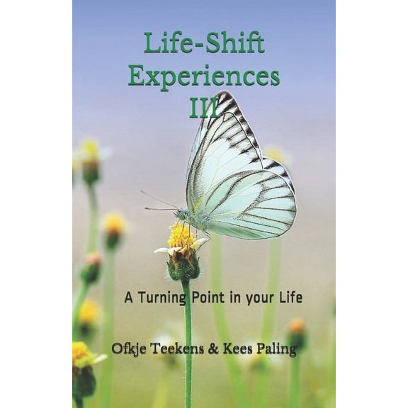 Life-Shift Experiences III: A Turning Point in your Life, (Paperback)