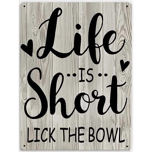 Life is Short Lick The Bowl,Retro Tin Signs Kitchen Sign, Kitchen Cafe Pub Decor Wal Art, Rustic Farmhouse Garden Patio Decoration Sign Rustic Décor 8x12 inches