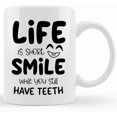 thumbnail image 1 of Life Is Short Smile While You Still Have Teeth Mug, Smile Mug, Funny Coffee Mug, Coffee Mug Gift, Humorous Mug, Funny Sayings Mug, Mugs, Ceramic Novelty Coffee Mug, Tea Cup, Gift Present, 1 of 2