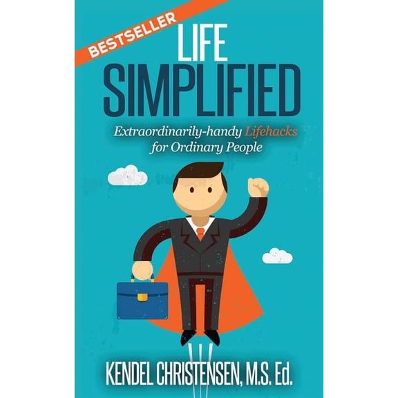 Life Simplified : Extraordinarily-handy Lifehacks for Ordinary People (Paperback)