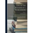 thumbnail image 1 of Life of Sir Roderick I. Murchison: Based On His Journals and Letters With Notices of His Scientific Contemporaries and a Sketch of the Rise and Growth of Palæozoic Geology in Britain; Volume 1 (Paperb, 1 of 1