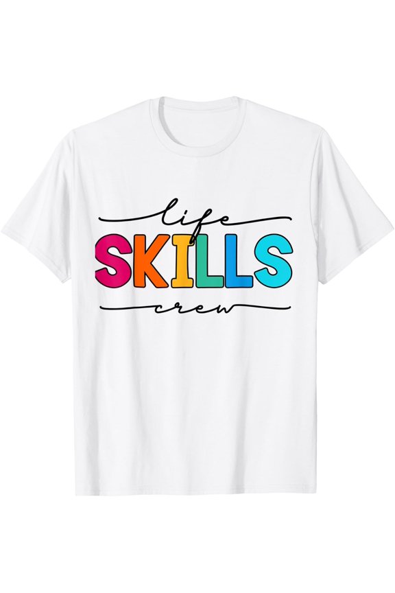 Life Skills Crew Special Education Team T-Shirt