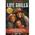 thumbnail image 1 of Life Skills: Nurturing Life Skills to Empower Your Elementary Child: Includes Developmental Milestones, Fundamental Skills, Motivational Strategies, and Practical Exercises (Paperback), 1 of 1
