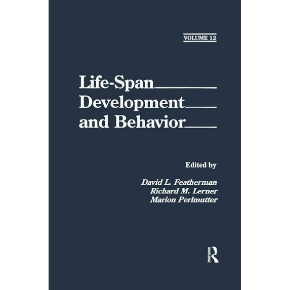 Life-Span Development and Behavior Life-Span Development and Behavior: Volume 12, (Paperback)
