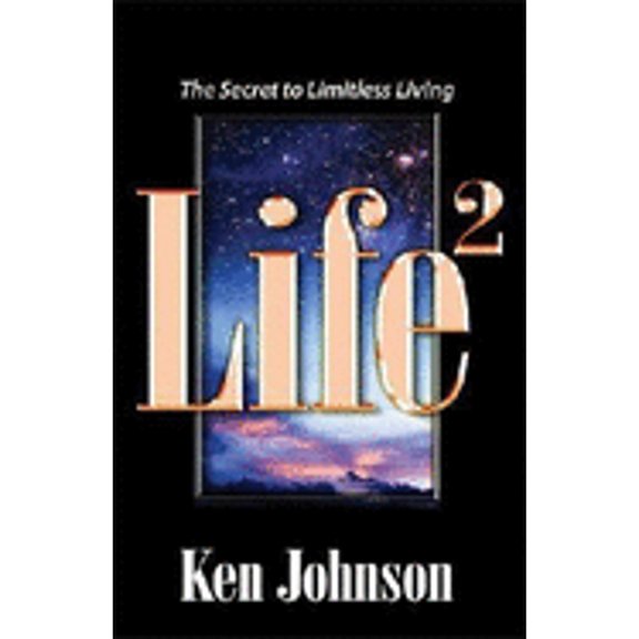 Pre-Owned Life Squared: The Secret to Limitless Living Paperback Ken Johnson