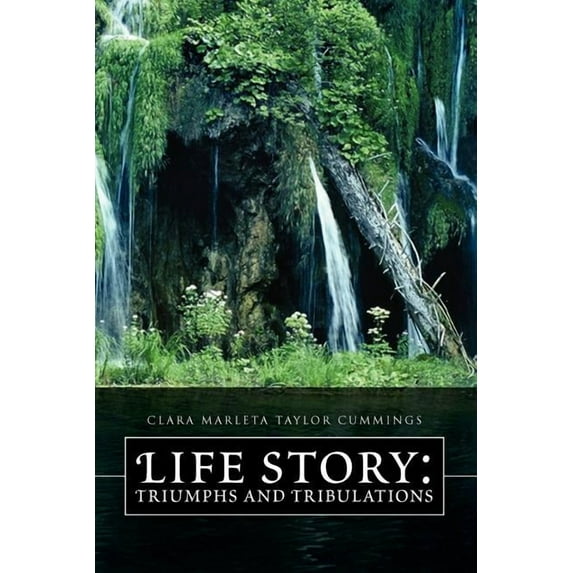 Life Story: Triumphs and Tribulations (Paperback)
