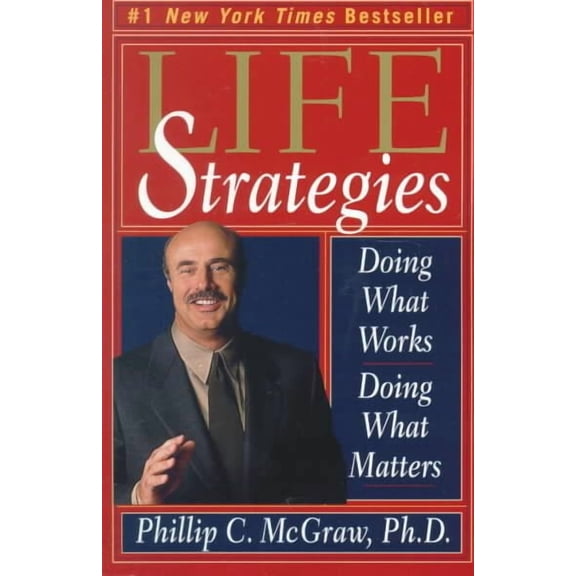 Pre-Owned Life Strategies : Doing What Works, Doing What Matters (Paperback)