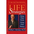 thumbnail image 1 of Pre-Owned Life Strategies: Doing What Works, Doing What Matters (Paperback) by Phillip C McGraw, 1 of 1