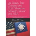 thumbnail image 1 of Life Styles, Top Choices and Cost Difference between Taiwan and USA: In Association with a Computer Aided Culture Comparison Support System (Paperback), 1 of 1