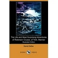 thumbnail image 1 of The Life and Most Surprising Adventures of Robinson Crusoe, of York, Mariner, Including an Account of His Deliverance Thence, and the Remarkable Histo (Paperback), 1 of 1