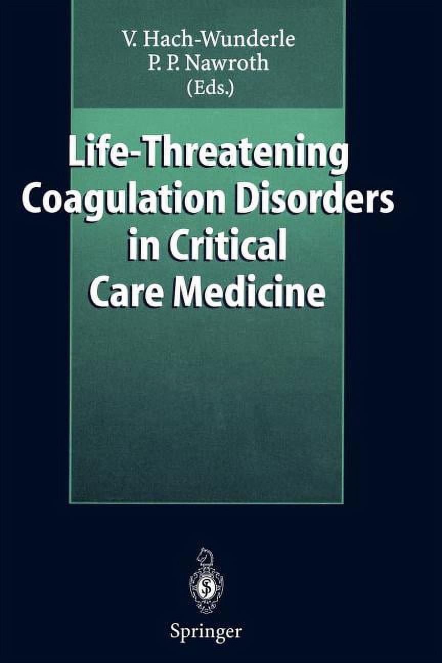 Life-Threatening Coagulation Disorders in Critical Care Medicine, (Paperback)
