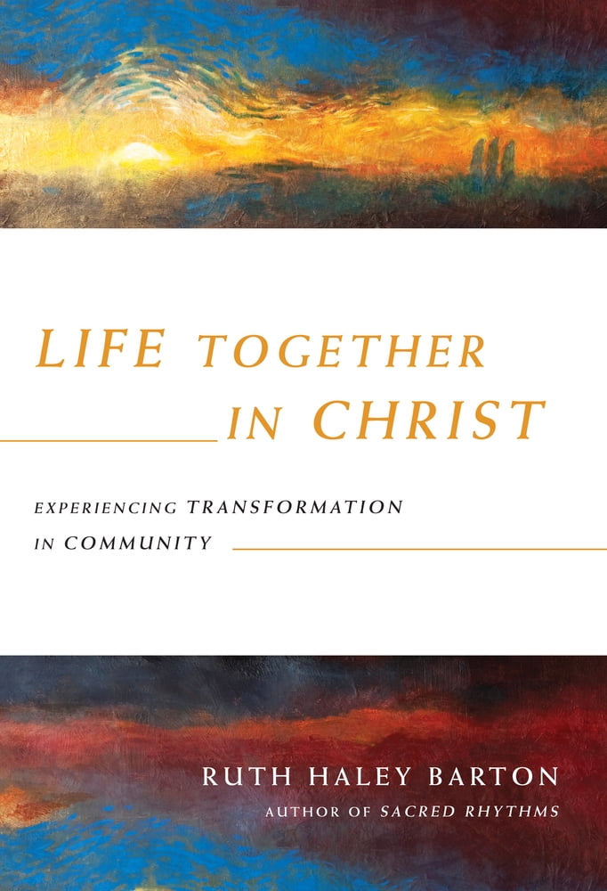 Pre-Owned Life Together in Christ: Experiencing Transformation in Community (Hardcover) 0830835865 9780830835867