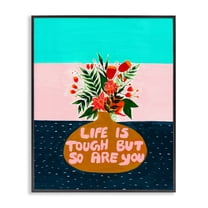 Life Tough So Are You Black Framed Giclee Art, design by Nabeela Rumi