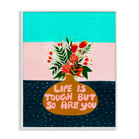 Life Tough So Are You White Framed Giclee Art, design by Nabeela Rumi