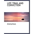 thumbnail image 1 of Life Trail and Conviction (Paperback), 1 of 1