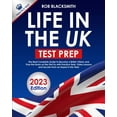 thumbnail image 1 of Life in the UK Test Prep 2023 Edition : The Most Complete Guide to Become a British citizen and pass the exam on the first try With Practice Tests, Video Lessons and Secrets (Paperback), 1 of 1