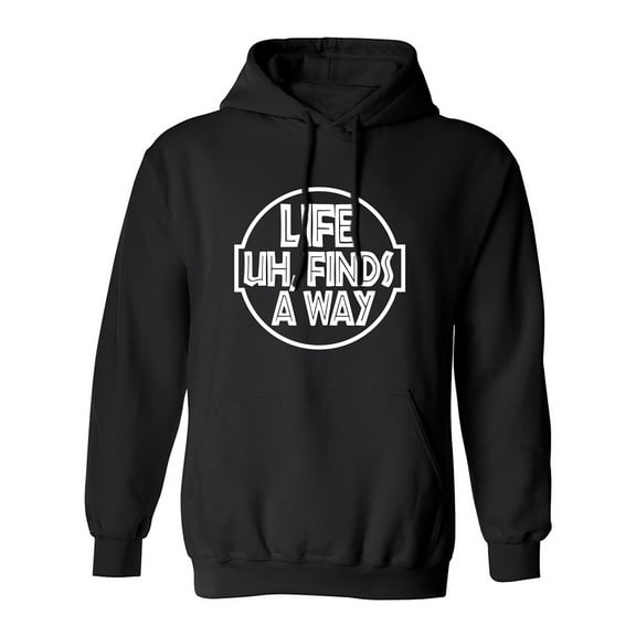 Life Uh, Finds A Way Adult Hooded Sweatshirt