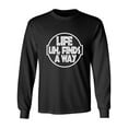 thumbnail image 1 of Life Uh, Finds A Way Adult Long Sleeve T-shirt, 1 of 3