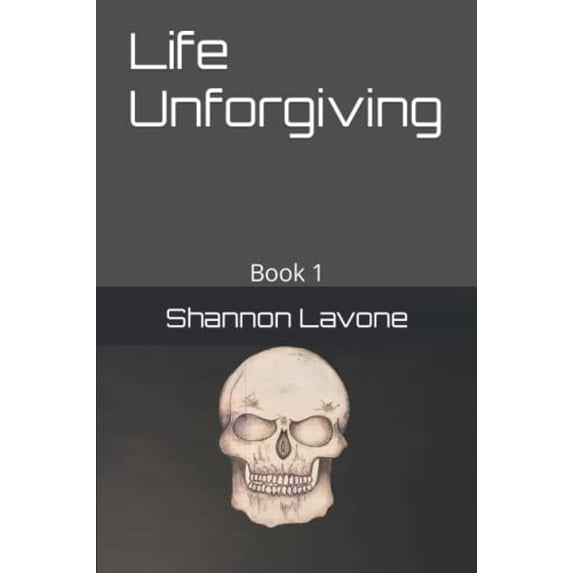 Pre-Owned Life Unforgiving: Book 1 (Paperback) 1693427192 9781693427190