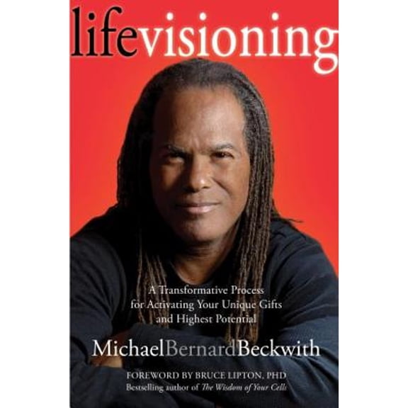 Pre-Owned Life Visioning: A Transformative Process for Activating Your Unique Gifts and Highest Potential (Hardcover) 1604076291 9781604076295