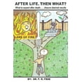 thumbnail image 1 of After Life, Then What?: What to expect after death, Assure desired results, Afterlife Locations, Salvation, Damnation, Glorification, Judgments, Rapture, 1st & 2nd Death, Mark of the Beast + (Paperbac, 1 of 1