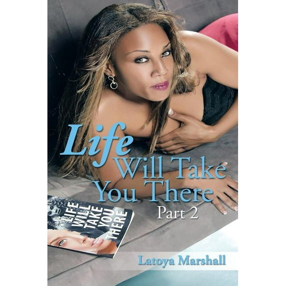 Life Will Take You There Part 2 (Paperback)