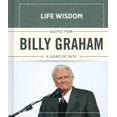 thumbnail image 1 of Life Wisdom: Quotes from Billy Graham : A Legacy of Faith (Hardcover), 1 of 1