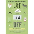 thumbnail image 1 of Life With The Lid Off (Paperback), 1 of 1