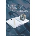 thumbnail image 1 of Life Without Agenda Is Uncertain (Paperback), 1 of 1
