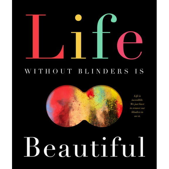 Life Without Blinders . . . Is Beautiful (Hardcover)