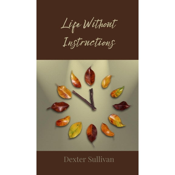 Life Without Instructions, (Hardcover)