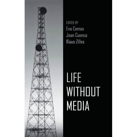 Life Without Media, (Hardcover)