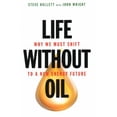 thumbnail image 1 of Pre-Owned Life Without Oil : Why We Must Shift to a New Energy Future (Hardcover) 9781616144012, 1 of 1
