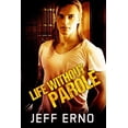 thumbnail image 1 of Life Without Parole Paperback 148740882X 9781487408824 Jeff Erno, 1 of 1