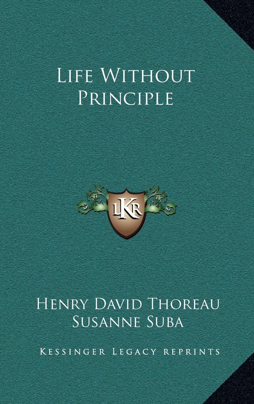 Life Without Principle Hardcover 1168679346 9781168679345 Henry David