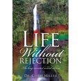 thumbnail image 1 of Life Without Rejection, (Paperback), 1 of 2