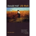 thumbnail image 1 of Pre-Owned LIFE WORK [Hardcover] [Jan 01, 1993] Hall, Donald (Hardcover) 0807070548 9780807070543, 1 of 1