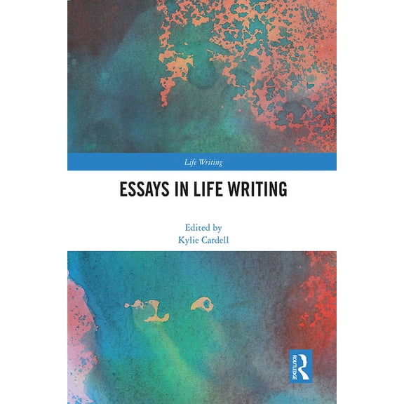 Life Writing Essays in Life Writing, (Hardcover)
