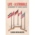 thumbnail image 1 of Life - a Struggle : Autobiography by Clemens A. Wolters, 1 of 1